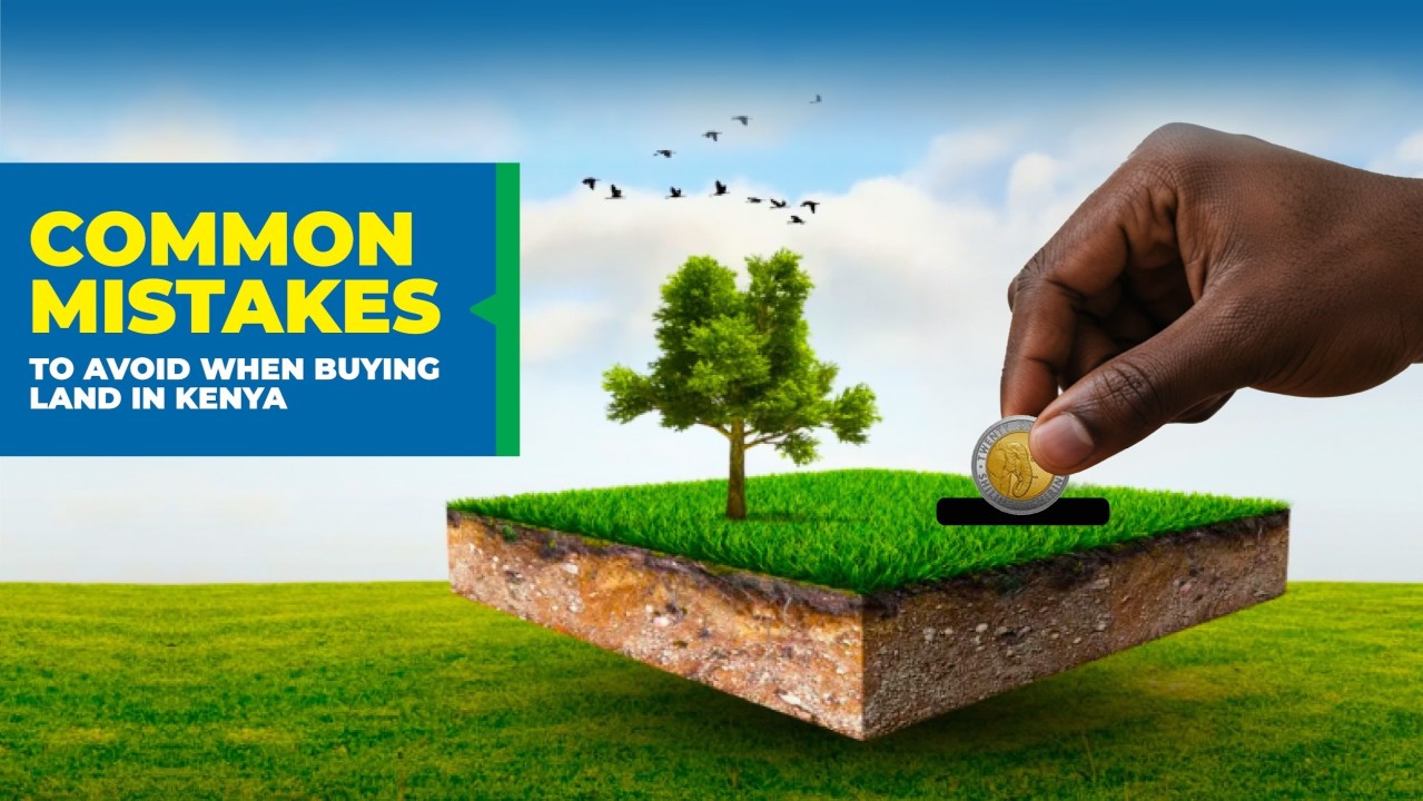 Dos and Dont When Buying Land in Kenya
